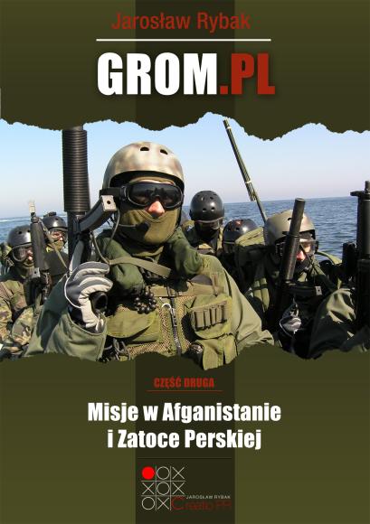 Grom.pl. Misje w Afganistanie i Zatoce Perskiej